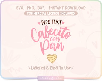 Pero First Cafecito con Pan - Bakery Abstract Digital Download SVG Cricut - Silhouette - Mexican Pan Dulce Sticker - Pan dulce Concha