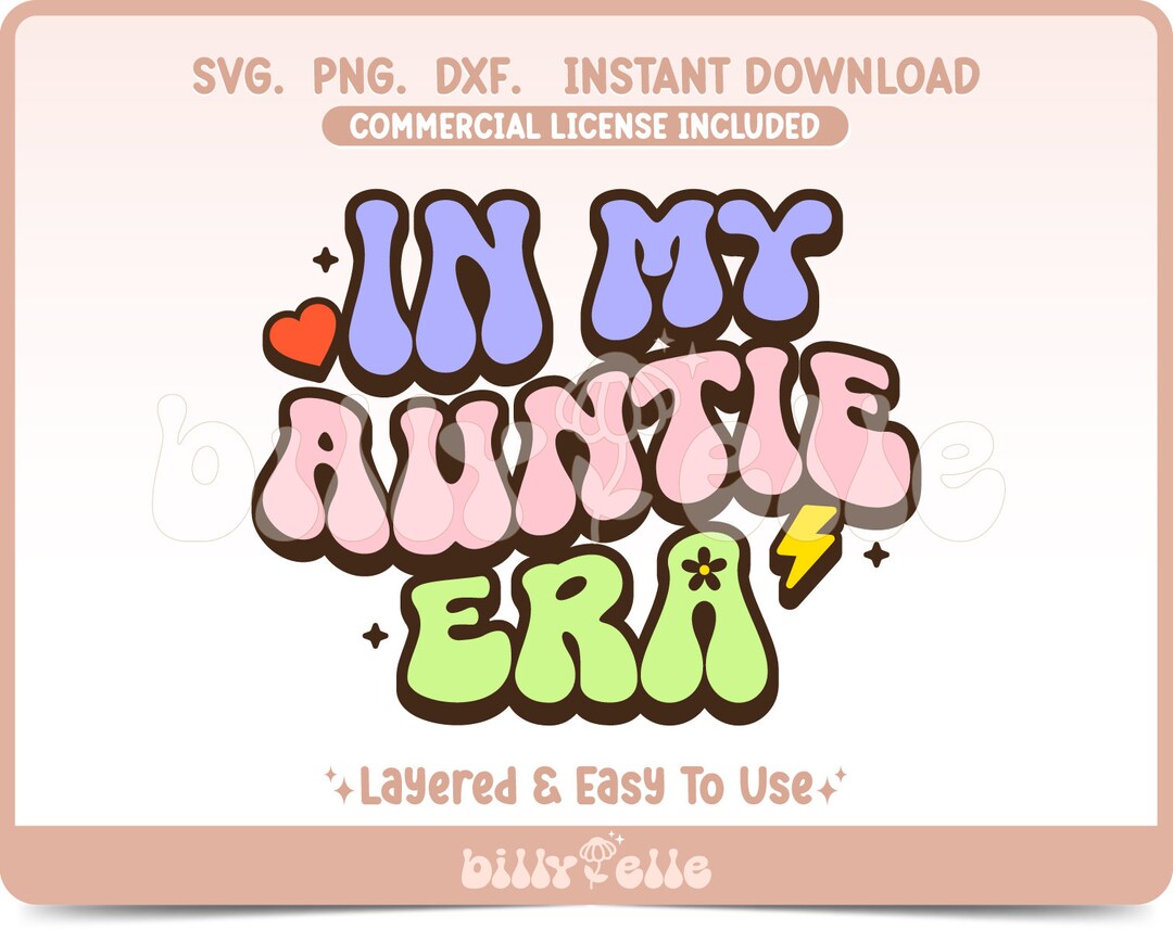 In My Auntie Era SVG Aunt Family Stickers PNG Layered Cricut Files