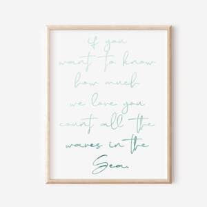 Si vous voulez savoir combien nous vous aimons, comptez toutes les vagues de la mer imprimable, Nursery Beach Print, Kids Nautical Wall Art
