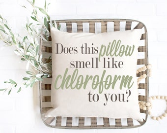 Pillow Smell Like Chloroform SVG, Funny Pillow SVG, Pillow Sayings svg, Silhouette Designs, Funny Home Decor SVG