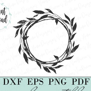 May include: A black and white silhouette of a wreath made of leafy branches. The wreath is circular and has a blank space in the center. The text "Instant Download" and "SVG DXF EPS PNG PDF commercial use cut files" is below the wreath.