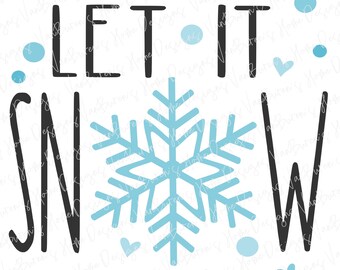 Let It Snow SVG: Winter Schneeflocke, Weihnachtsschild (Digitaler Download)