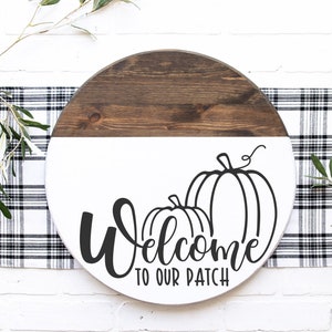 Welcome to Our Patch Sign SVG: Fall Pumpkin Door Decor (digital ...