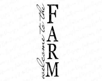 Welcome To The Farm SVG: Vertical Porch Sign (Digital Download)