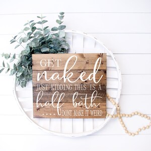 Get Naked Half Bath SVG, Get Naked svg, Bathroom Sign SVG, Powder Room svg, Half Bath Svg, png, eps, pdf, png image 5