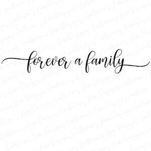 Forever A Family SVG, Family  Wedding SVG, Love SVG, Family Quote svg, Cricut Cut Files, Silhouette Designs