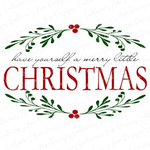 Have Yourself A Merry Little Christmas SVG, conception de panneau de Noël avec des fichiers vectoriels de verdure de houx et de baies