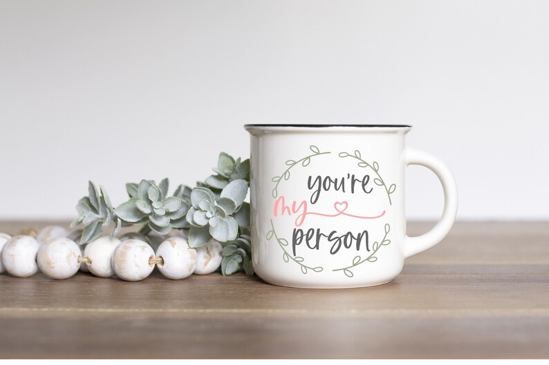 Download Youre My Person Svg Youre My Person Mug Svg Gift For Her Etsy