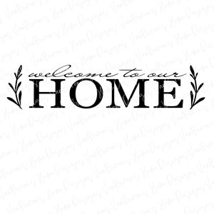 Welcome To Our Home SVG  Welcome  Doormat Svg, Greeting svg, Cricut svg Files, Farmhouse svg