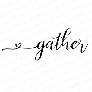 Gather SVG, Gather Sign SVG, Thanksgiving svg, Farmhouse Sign svg, Centerpiece SVG, Cricut Cut Files, svg Files