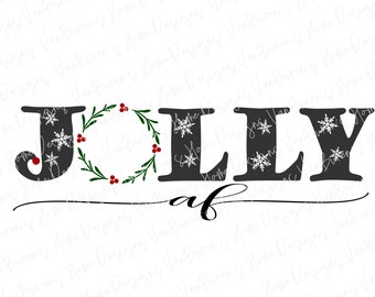 Jolly AF Christmas Sign SVG: Farmhouse Cricut Cut File (Digital Download)
