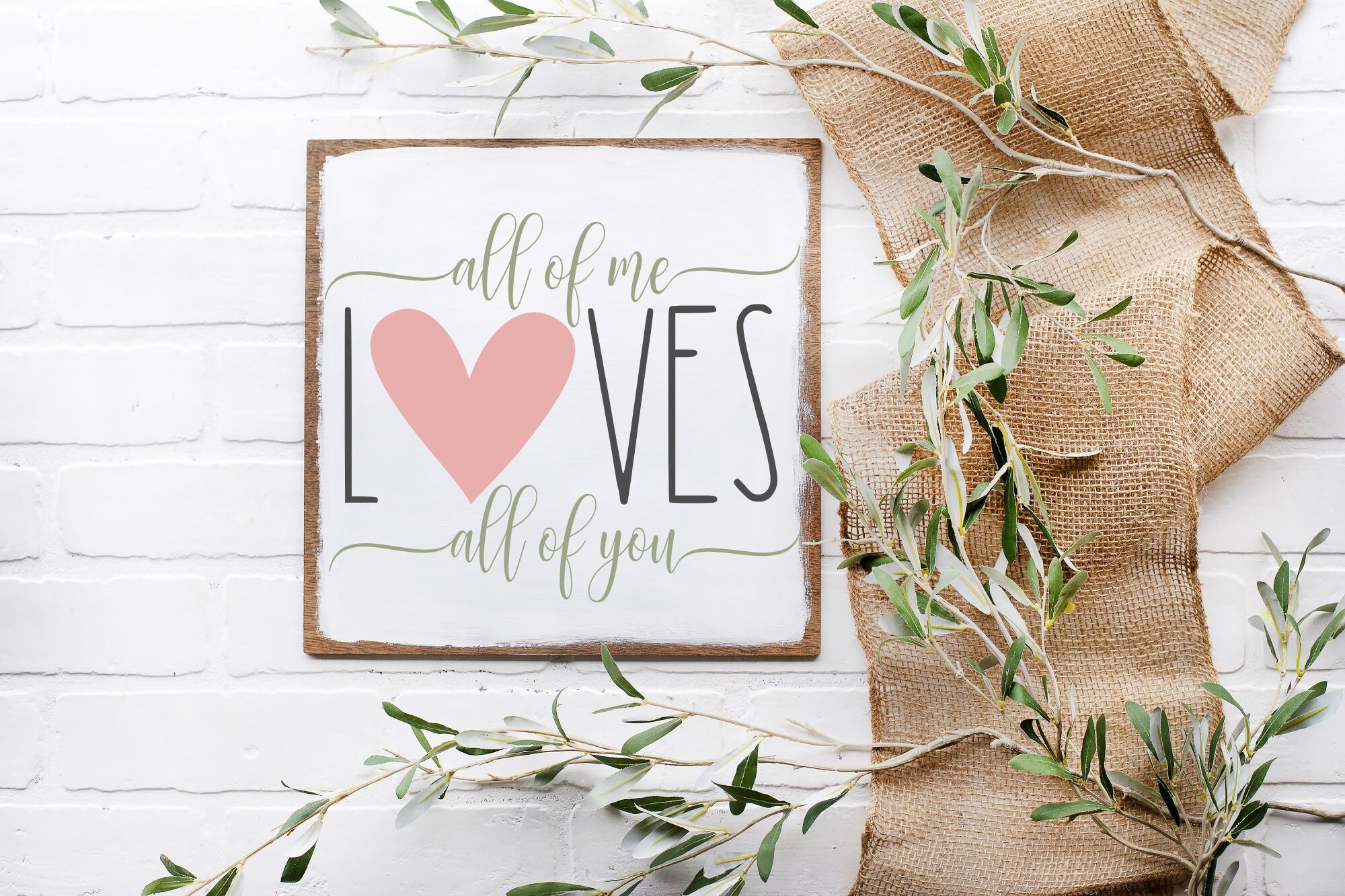 All Of Me Loves All Of You SVG, Love svg, Family svg, Wedding svg, Anniversary svg, All Of Me svg, Wooden Sign svg