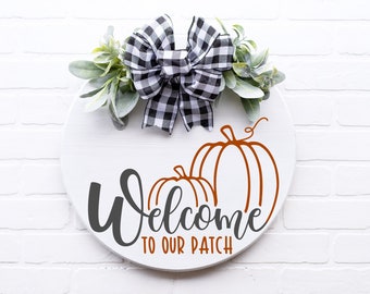Welcome To Our Patch Sign SVG: Fall Pumpkin Door Decor (Digital Download)