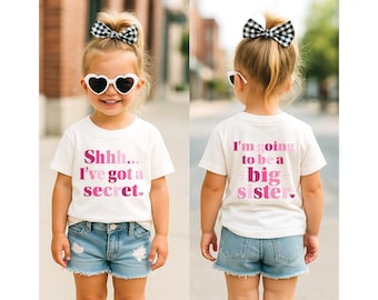 Big Sister Shirt, Shh I have a Secret I&#39;m Going to be a Big Sister T-Shirt, New Big Sister Announcement, Front and Back Pink Shades, 5030