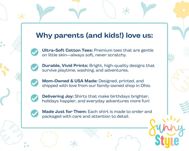 The image is a list of reasons why parents (and kids) love us, featuring bullet points that describe the features of premium cotton tees, such as being gentle on little skin, having durable and vivid prints, being mom-owned and USA-made, and delivering joy. The list is presented in a clear and organized manner, with each point separated by a checkmark.