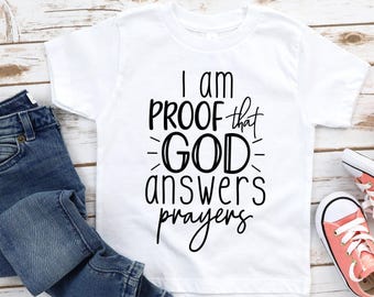 Proof God Answers Prayers Shirt: Christian Kids Tee - 1037