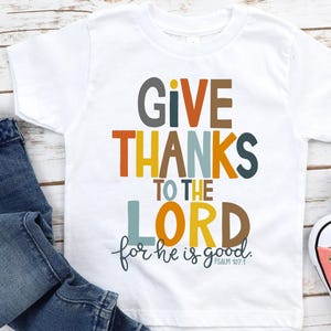 Give Thanks Toddler Shirt: Kids Religious Thanksgiving Tee