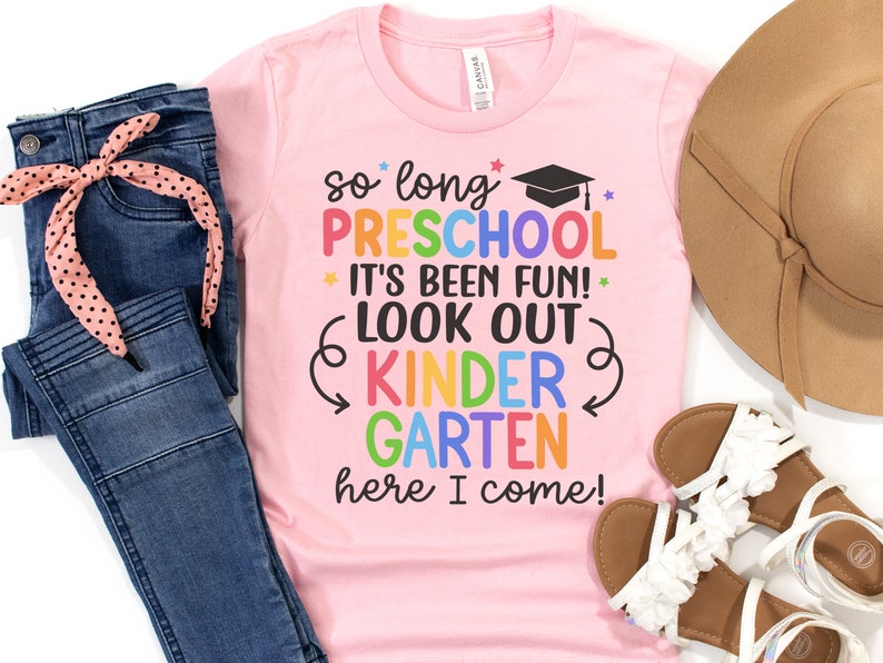 Preschool Graduate Shirt, So Long Preschool T-Shirt, Kindergarten Here I Come, Preschool Graduation Shirts, Last Day of Preschool Tee 1132 PINK