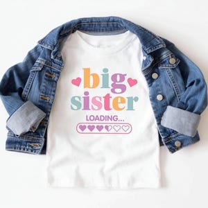 Big Sister Loading Shirt | Pregnancy Announcement Shirt for Kids | Big Sister Tee | Sibling Reveal Outfit