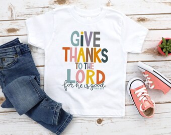 Give Thanks Toddler Shirt: Religious Thanksgiving Onesie® - 1003