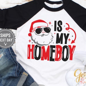 Santa is My Homeboy Shirt, Toddler Boy Christmas T-Shirt, Cute Little Boy Holiday Santa Shirt, Rad Boys Christmas Shirt, 2012