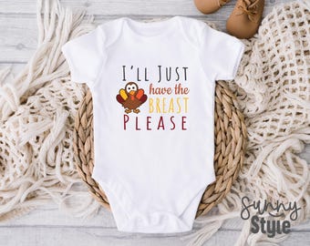 Funny Thanksgiving Baby Onesie®: I'll Have the Breast Please