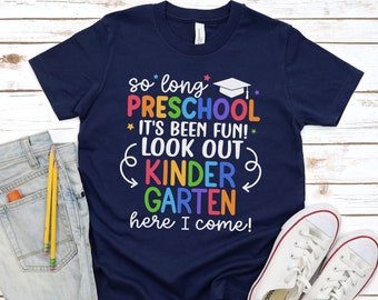 Preschool Graduation Shirt, Girl Preschool T-Shirt, Kindergarten Here I Come, Preschool Graduate Shirts, Last Day of Preschool Tee 1132