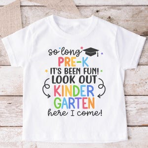 Pre-K Graduation Shirt: So Long Pre-K, Kindergarten Here I Come, 2059