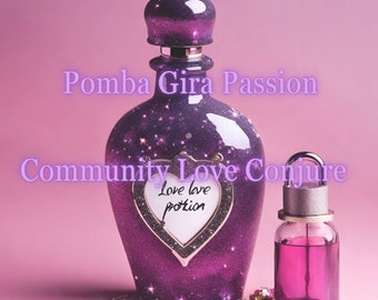 4–16 Pomba Gira Passion COMMUNITY conjure