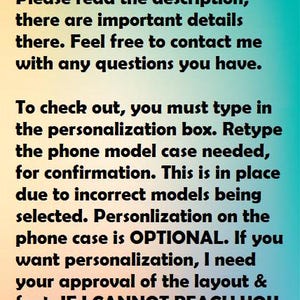 a message that reads "BEFORE YOU CHECK OUT" and provides instructions for checking out, including the need to type in the personalization box, confirm the phone model case needed, and confirm the correct model being selected. It also mentions that personalization is optional and that the order may be canceled if the customer cannot reach the customer service representative.