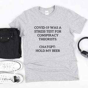 ChatGPT Conspiracy Theory T-shirt - AI Humor Tee, grappig Tech Geek-shirt, shirt kunstmatige intelligentie meme, werkcadeau programmeur, nerdy IT