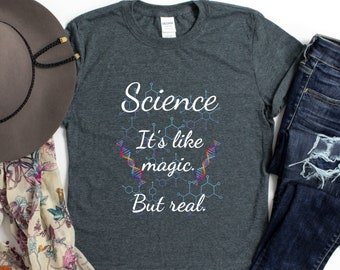 Science T-Shirt - "Science: It’s Like Magic, But Real" - STEM Gift, Funny Nerdy Tee, Science Lover Shirt, Geeky Scientist Gift, Science Tee
