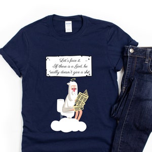 Funny Atheist T-Shirt - God on a Toilet - Satirical Religious Humor Tee, Atheist tshirt, Atheist gift, physics tshirt, science gift tshirt