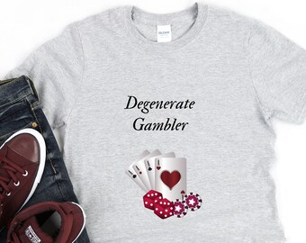 Camiseta de póker de jugador degenerado: divertida camiseta de casino, camiseta de apuestas, regalo para jugador de póker, camiseta de apuestas altas, camiseta para amantes de Las Vegas, Texas Hold'em