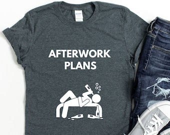 After Work Pläne T-Shirt - Lustiges Trink Shirt, Alkohol Liebhaber Geschenk, Party T-Shirt, Bier & Whisky Grafik T-Shirt, Party Shirt, Humor T-Shirt