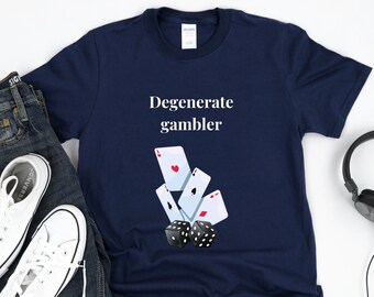 Degenerate Gambler Unisex T-Shirt poker giocatore poker notte carte da gioco gioco d'azzardo camicia gioco d'azzardo regali poker regali