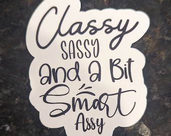 Pegatina "Classy Sassy Smart Assy": calcomanía para portátil, regalo de Galentine