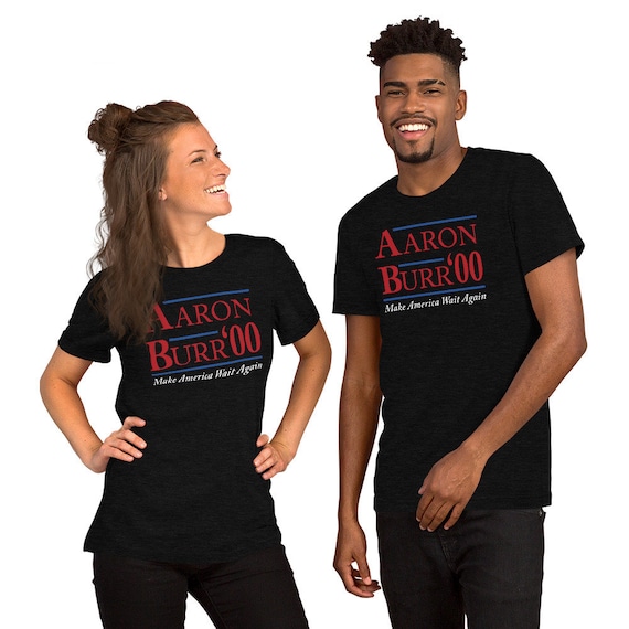 Hamilton Aaron Burr 1800 Election Shirt Australia