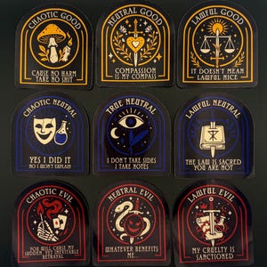 May include: Nine stickers with arched tops, each featuring a unique design and text. The stickers are categorized by alignment, such as Chaotic Good, Neutral Good, and Lawful Good. Each sticker has a different illustration and quote.