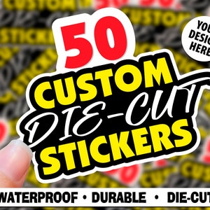 50 Custom Die Cut Vinyl Stickers with Your Amazing Design Logo Artwork | Cut to any shape