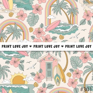 May include: A repeating pattern featuring a beach scene with rainbows, palm trees, surfboards, hibiscus flowers, and a beach hut. The text "PRINT LOVE JOY" is repeated across the image. The color palette includes pink, teal, yellow, and beige.