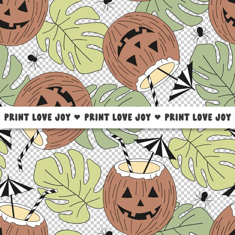 May include: Seamless pattern featuring brown coconuts with carved jack-o'-lantern faces, green leaves, and black spiders. Each coconut has a straw and a small umbrella. The text "PRINT LOVE JOY" is repeated across the image.