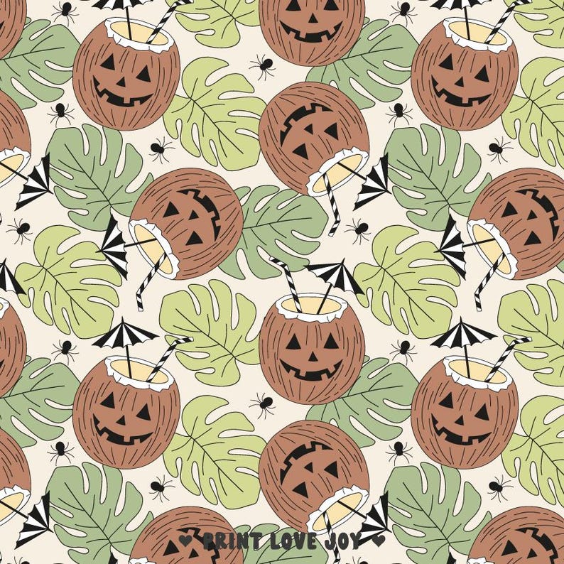 May include: A repeating pattern featuring brown coconuts carved with jack-o'-lantern faces, each with a straw and umbrella. Large green leaves and small black spiders are scattered across a cream background. The text "PRINT LOVE JOY" is at the bottom.