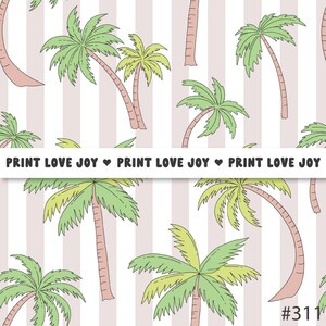 May include: A repeating pattern of cartoon palm trees in shades of green, yellow, and pink, set against a backdrop of vertical pink and white stripes. The text "PRINT LOVE JOY" is repeated across the top of the image.