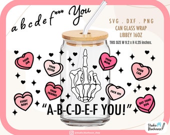 Libbey Glass 16oz ⟡ ABCDEFYOU Svg ⟡ Abcdefu ⟡ Funny Song svg ⟡ Conversation Heart svgs ⟡ Can Glass ⟡ Wrap File For Cricut Png , Svg , Dxf