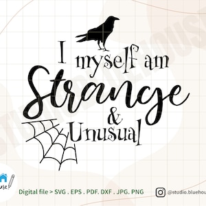 I Myself Am Strange & Unusual svg ⟡ Inspired by Beetlejuice svg Halloween Shirt SVG PNG  Print Cutting Cut File file Digital Downloads