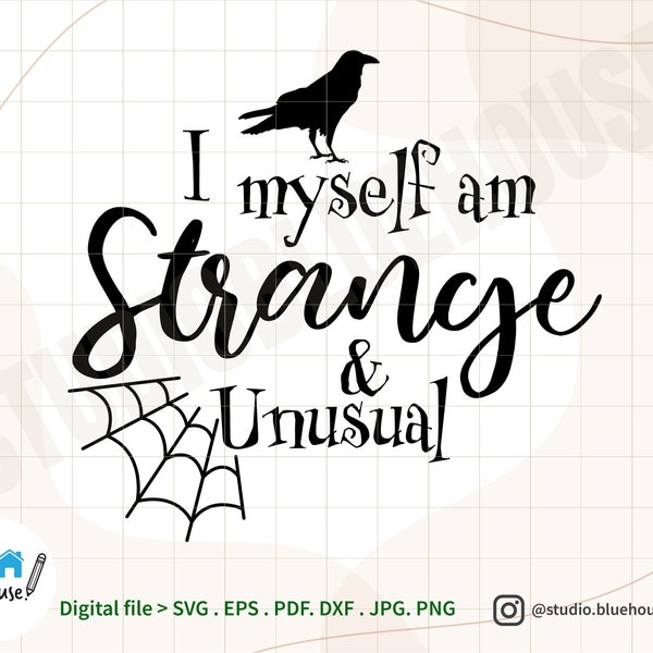 I Myself Am Strange & Unusual svg ⟡ Inspired by Beetlejuice svg Halloween Shirt SVG PNG  Print Cutting Cut File file Digital Downloads