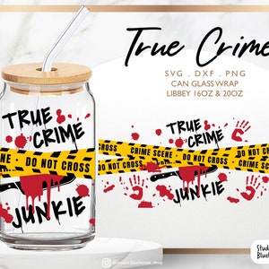 Libbey Glass 16oz | 20oz ⟡ True Crime Junkie Svg ⟡ Crime Scene Svg ⟡ Halloween Svg ⟡ Beer Glass Svg ⟡ Wrap File For Cricut Png , Svg , Dxf