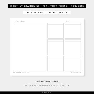 May include: Printable monthly planner template featuring the text "Monthly Braindump - Plan Your Focus + Projects" and "Plan the Month" in black text. The template includes a large blank space for brainstorming and a section with six smaller boxes for planning.