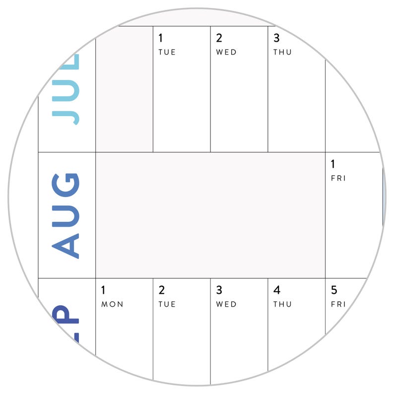 May include: A circular crop of a wall calendar featuring a white grid with black lines. The months July, August, and September are printed vertically in blue on the left. The grid displays dates and days of the week including 1 TUE, 2 WED, 3 THU, 1 FRI, 1 MON, 2 TUE, 3 WED, 4 THU, and 5 FRI.